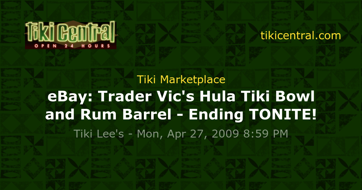 eBay Trader Vic's Hula Tiki Bowl and Rum Barrel Ending TONITE