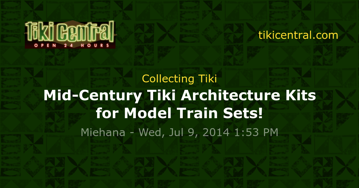 Mid-Century Tiki Architecture Kits for Model Train Sets! - Collecting ...