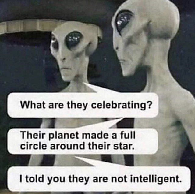 are-they-celebrating-their-planet-made-full-circle-around-their-star-told-they-are-not-intelligent
